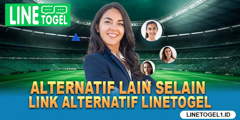 Alternatif Lain Selain Link Alternatif Linetogel