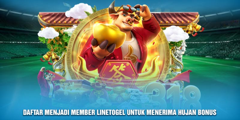 Daftar menjadi member Linetogel untuk menerima hujan bonus