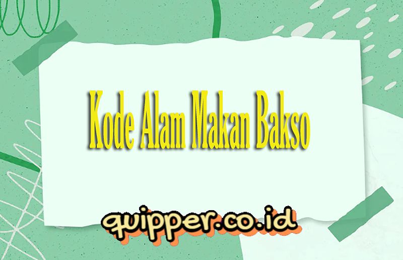 Kode Alam Makan Bakso