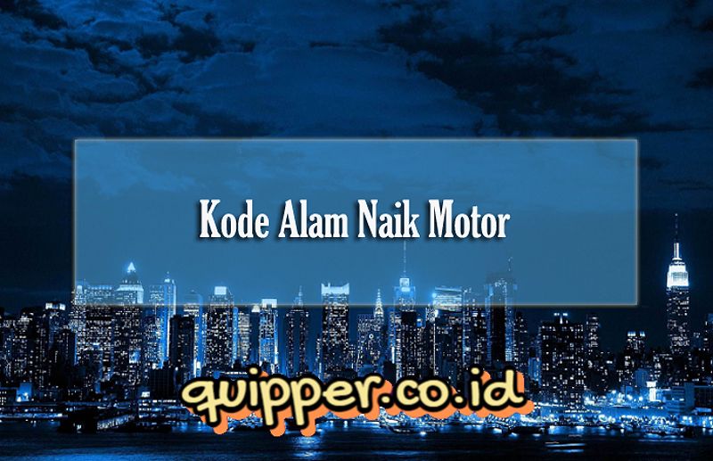 Kode Alam Naik Motor